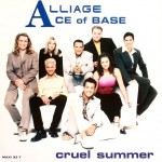 Ace of Base vs. Alliage - Cruel summer